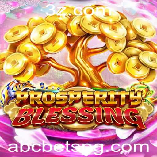 ProsperityBlessing: Uma Jornada Interativa no Mundo das Apostas de ABC Bet